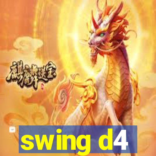 swing d4